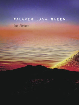 Palaver Lava Queen by Fitchett, Sue