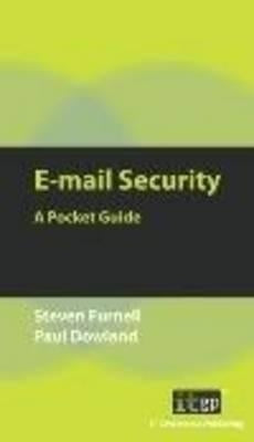 E-mail Security: A Pocket Guide by It Governance Publishing
