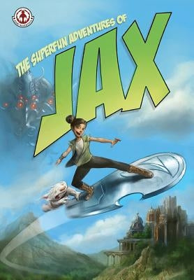 Superfun Adventures of Jax by Snyder, Britt