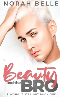 Beauty and the Bro by Belle, Norah