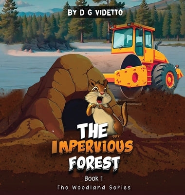 The Impervious Forest: The Woodland Series Book 1 by Videtto, Dg