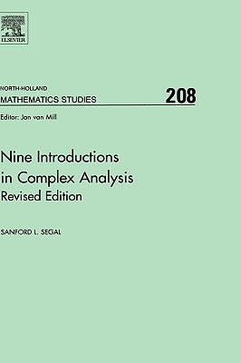 Nine Introductions in Complex Analysis - Revised Edition: Volume 208 by Segal, Sanford L.