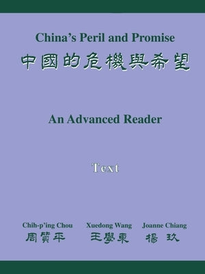 China's Peril and Promise: An Advanced Reader Text by Chou, Chih-P'Ing