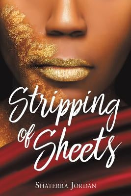 Stripping of Sheets by Jordan, Shaterra