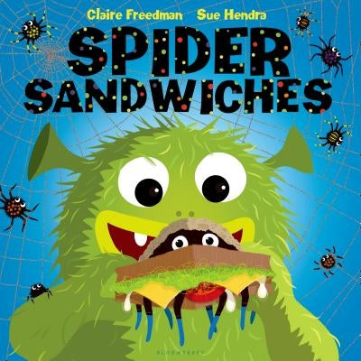 Spider Sandwiches by Freedman, Claire