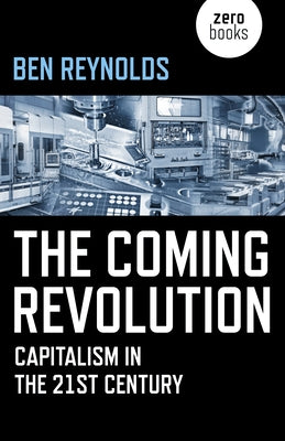 The Coming Revolution by Reynolds, Ben
