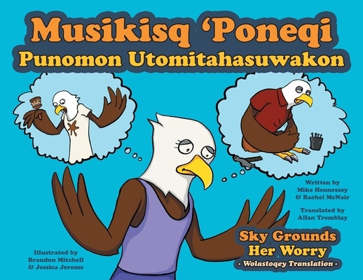 Sky Grounds Her Worry - Wolastoqey Translation by Hennessey, Mike