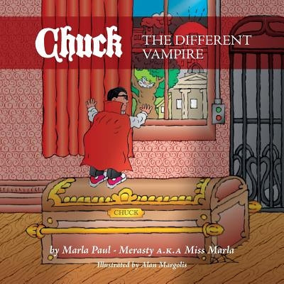 Chuck: The Different Vampire by Marla, Marla Paul Merasty a. K. a.