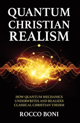Quantum Christian Realism by Boni, Rocco