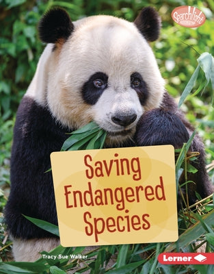 Saving Endangered Species by Walker, Tracy Sue