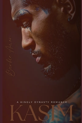 Kasim: A Kingly Dynasty Romance by Scott, Barbie
