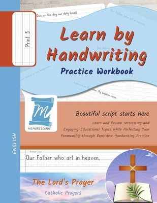 Handwriting Practice Workbook - The Lord's Prayer - Christian Prayers - Print, Level 3: Learn by Handwriting. Adults and Children - PNCP3PE by Cobo, Jessica