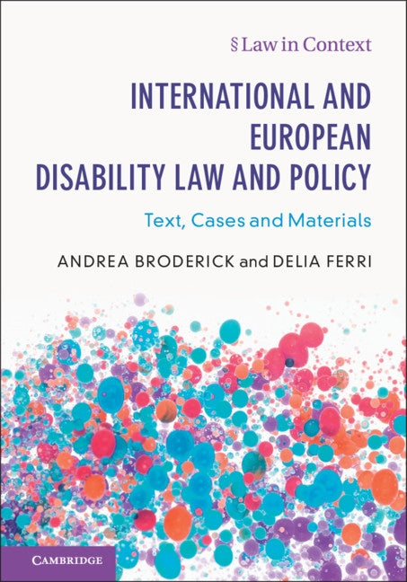 International and European Disability Law and Policy: Text, Cases and Materials by Broderick, Andrea