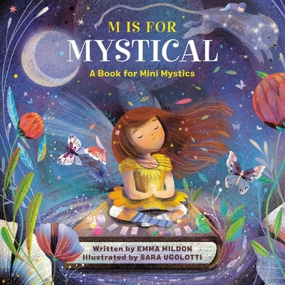 M Is for Mystical: A Book for Mini Mystics by Mildon, Emma