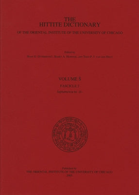 The Hittite Dictionary of the Oriental Institute of the University of Chicago. Volume S Fascicle 2 by Guterbock, H. G.