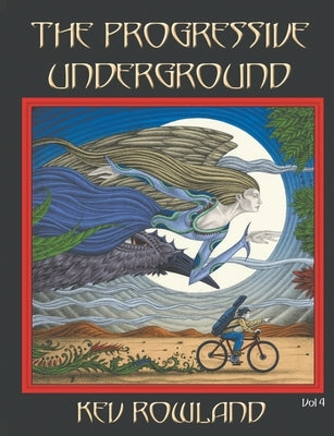 The Progressive Underground Volume Four by Rowland, Kev