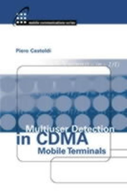 Multiuser Detection in Cdma Mobile Terminals by Castoldi, Piero