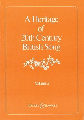 A Heritage of 20th Century British Song: Volume 2 by Hal Leonard Corp