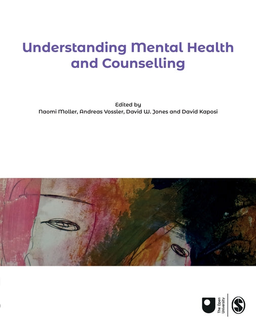 Understanding Mental Health and Counselling (First Edition) by Moller, Naomi