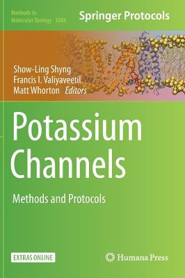 Potassium Channels: Methods and Protocols by Shyng, Show-Ling