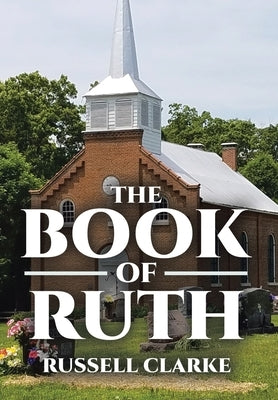 The Book of Ruth by Clarke, Russell