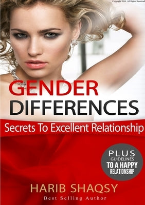 Gender Differences, Secrets To Excellent Relationship by Shaqsy, Harib