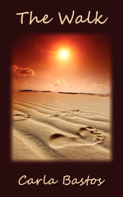 The Walk by Bastos, Carla