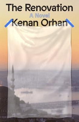 The Renovation by Orhan, Kenan