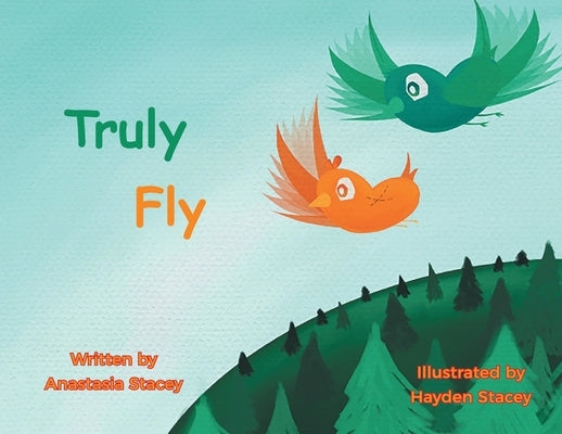 Truly Fly by Stacey, Anastasia