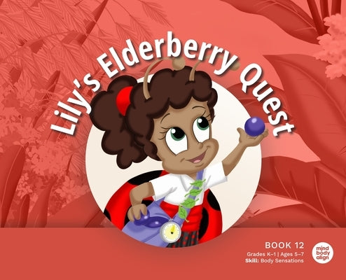 Lily's Elderberry Quest by Mind Body Align