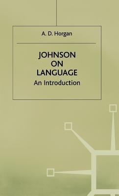 Johnson on Language: An Introduction by Horgan, A.