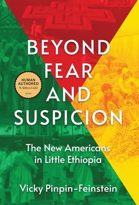 Beyond Fear and Suspicion: The New Americans in Little Ethiopia by Pinpin-Feinstein, Vicky