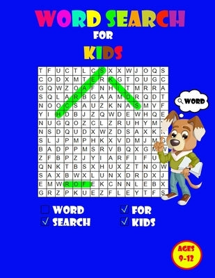 Word search for kids ages 9-12: Kids Word Search Puzzle Book ages 9-10 & 10-11 & 11-12 Learn Vocabulary Activity for Children 9,10,11 and 12 by Words, Word