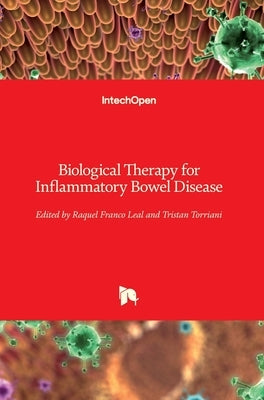 Biological Therapy for Inflammatory Bowel Disease by Leal, Raquel Franco