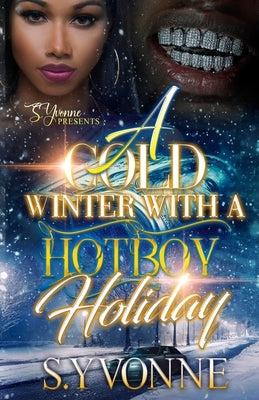 A Cold Winter With A Hot Boy Holiday by Yvonne, S.