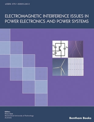 Electromagnetic Interference Issues in Power Electronics and Power Systems by Zare, Firuz