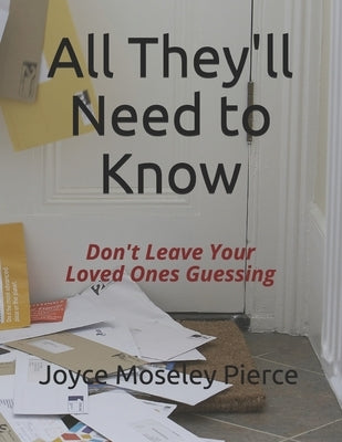 All They'll Need to Know by Pierce, Joyce Moseley