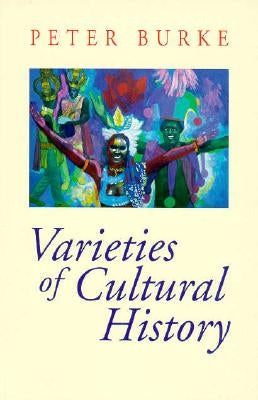 Varieties of Culture History by Burke, Peter