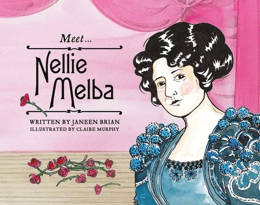 Meet... Nellie Melba by Brian, Janeen
