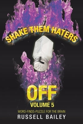 Shake Them Haters off Volume 5: Word-Finds-Puzzle for the Brain by Bailey, Russell