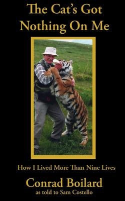 The Cat's Got Nothing On Me by Boilard, Conrad