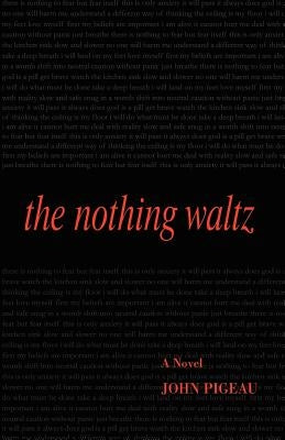 The Nothing Waltz by Pigeau, John