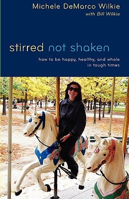 Stirred Not Shaken by Wilkie, Michele DeMarco