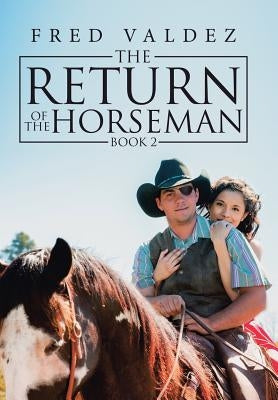 The Return of the Horseman: Book 2 by Valdez, Fred