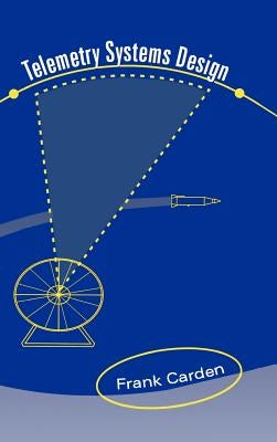Telemetry Systems Design by Carden, Frank