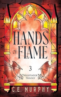 Hands of Flame by Murphy, C. E.