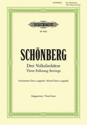 3 Folksong Settings for Satb Choir by Schoenberg, Arnold