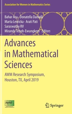 Advances in Mathematical Sciences: Awm Research Symposium, Houston, Tx, April 2019 by Acu, Bahar