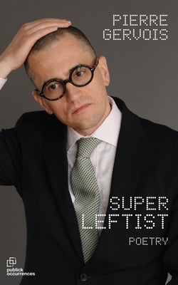 Super Leftist by Gervois, Pierre