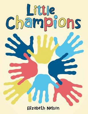 Little Champions by Nelson, Elizabeth